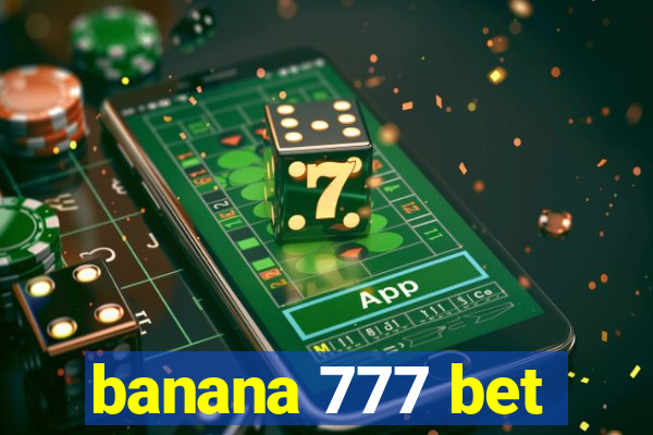 banana 777 bet